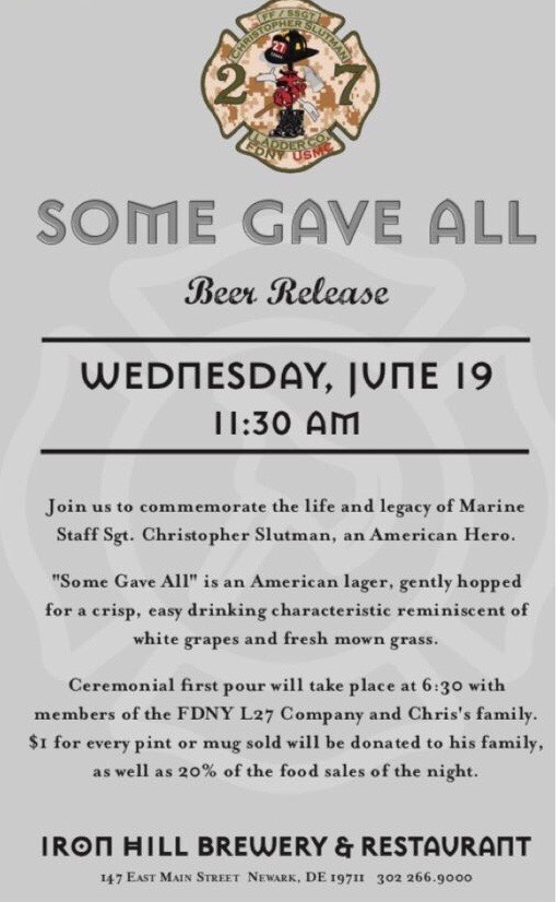 A flyer for the "Some Gave All" beer release on Wednesday, June 19 at Iron Hill Brewery, honoring Marine Sgt. Christopher Slutman. Event includes a beer launch, charity donations, and food specials.